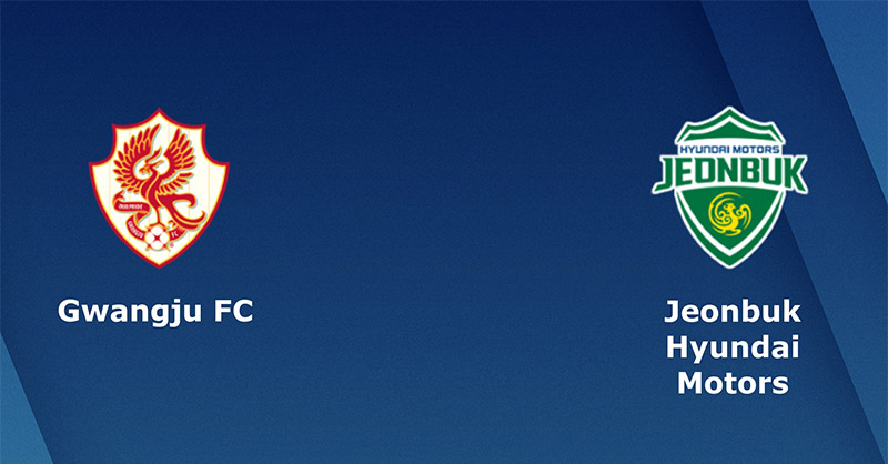 soi kèo Gwangju cùng Jeonbuk