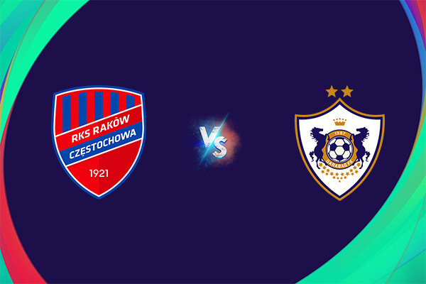 soi kèo Qarabag cùng Rakow Czestochowa